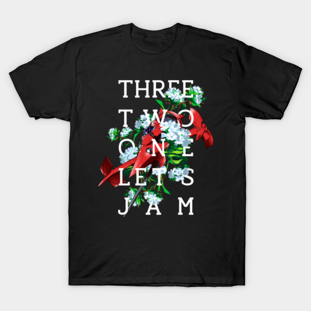 Three, Two, One, Let's Jam! T-Shirt-TOZ